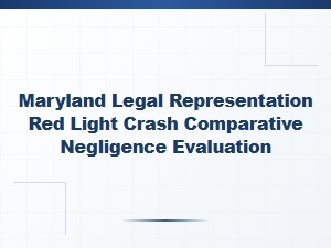 Maryland Red Light Crash Fault and Comparative Negligence